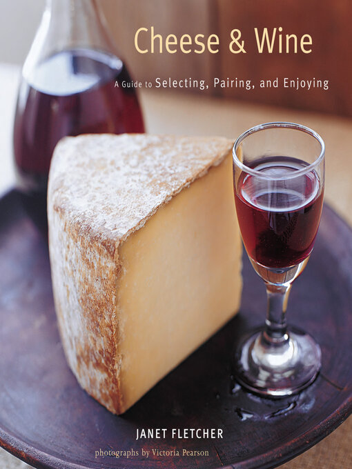 Title details for Cheese & Wine by Janet Fletcher - Available